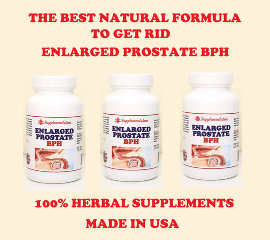 GET RID OF ENLARGED PROSTATE (BPH) RIGHT NOW - THE BEST ANTI INFLAMMATORY  HERBAL - MADE IN USA